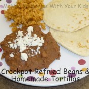 crockpot refried beans and homemade tortillas