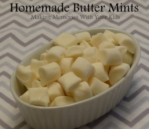 Homemade Butter Mints or Dinner Mints