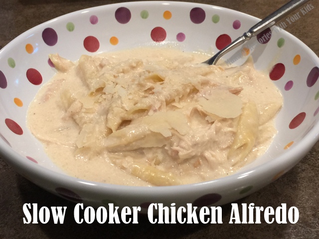 Slow Cooker Chicken Alfredo - Making Memories With Your Kids